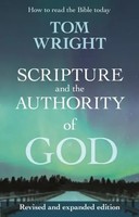 Scripture And The Authority Of God – How To Read The Bible Today | Tom Wright