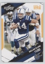 2009 Score Gold Zone 149/249 Dallas Clark #124 0a1