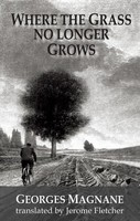 Where The Grass No Longer Grows | Georges Magnane | Englisch | Taschenbuch