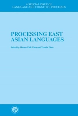 Hsuan-Chih Chen - Processing East Asian Languages - hardback or cased  - X555z