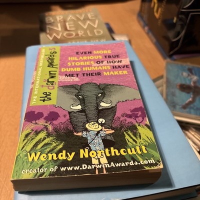 The Darwin Awards III: Even More True Stories of How Dumb... - Northcutt, Wendy
