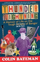 Colin Bateman - Thunder And Lightning A Memoir Of Life On The Tough - G245Z