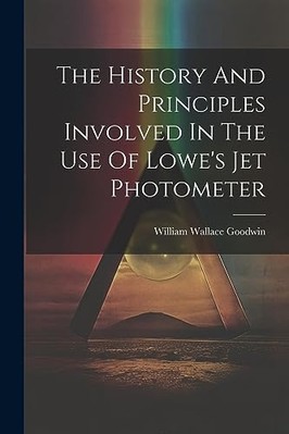 History and Principles Involved in the Use of Lowe's Je -  NEW William Wallace 2