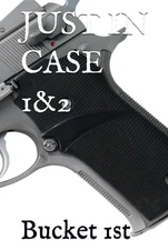 JUST IN CASE 1&2: Bucket