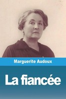 Marguerite Audoux | La FiancéE | Taschenbuch | FranzöSisch (2023) | Prodinnova