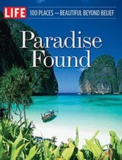 Paradise Found : 100 Places - Beautiful Beyond Belief Life Magazi