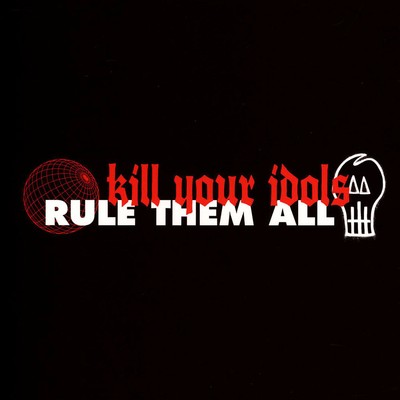 Kill Your Idols - Rule Them All (Vinyl 7'' - 2022 - US - Original)