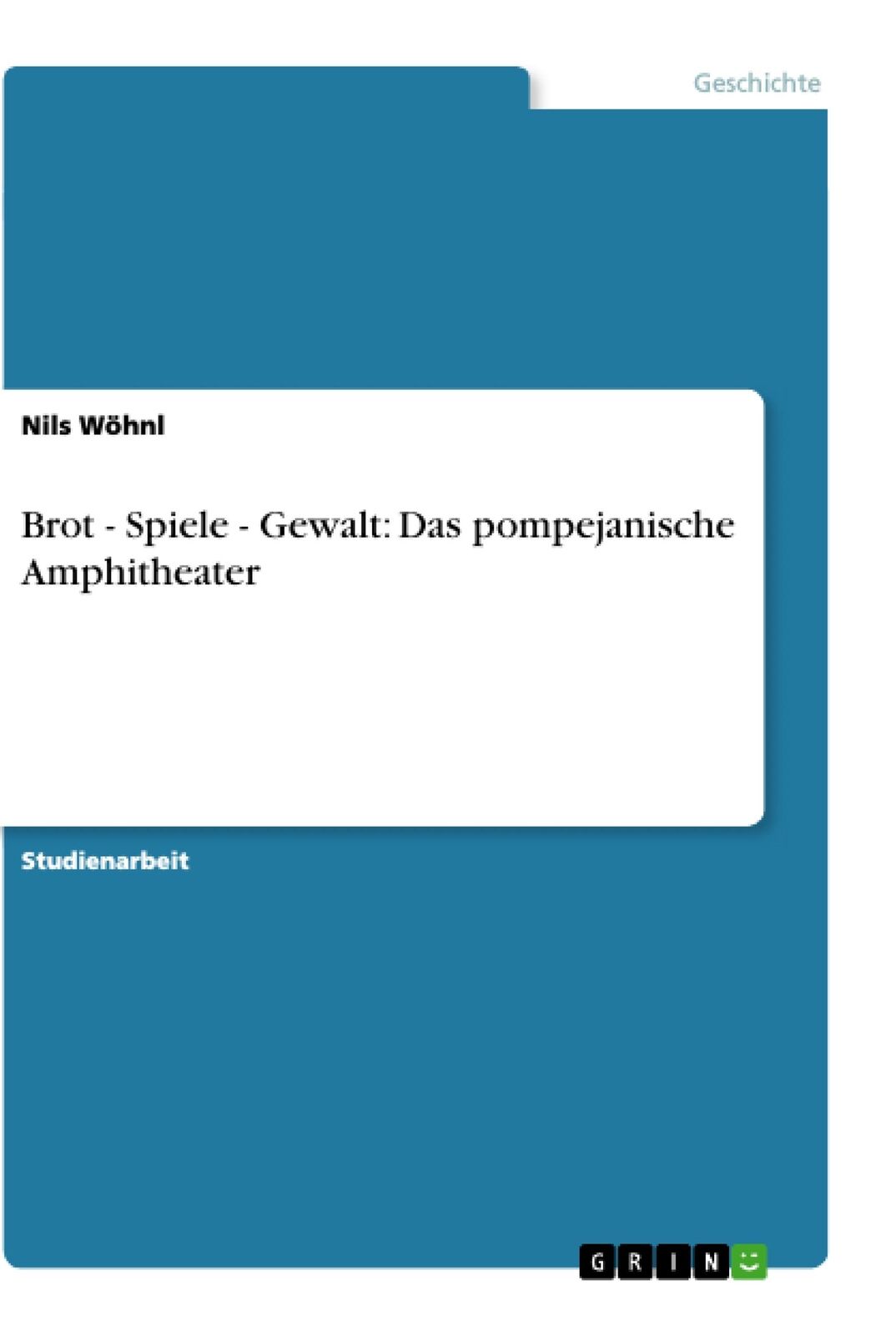 Thumbnail - Brot - Spiele - Gewalt: Das Pompejanische Amphitheater | Buch |