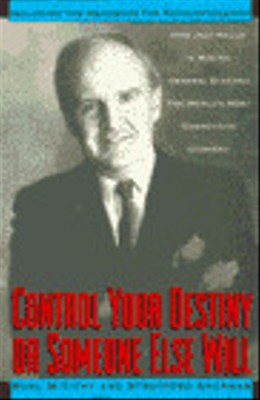 CONTROL YOUR DESTINY OR SOMEONE ELSE WILL - Tichy, Noel