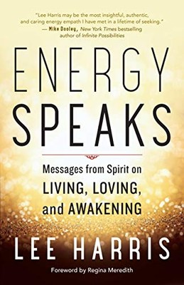 Energy Speaks: Messages from Spirit on Living, Loving,  - Paperback / softback N