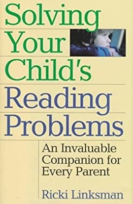Solving Your Child's Reading Problems Hardcover Ricki Linksman