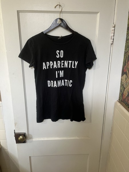 Black Graphic Tee "So Apparently I'm Dramatic" Funny Slogan T-Shirt - Size M