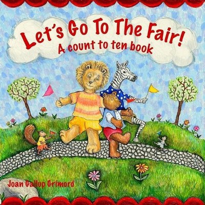Let's Go To The Fair: A count to ten book by Joan Gallup Grimord (English) Paper