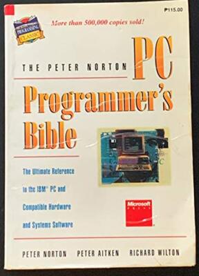 Peter Nortons PC Programmiererbibel: Die ultimative Referenz... - Norton, Peter