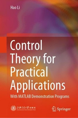 Steuerungstheorie für praktische Anwendungen: mit MATLAB-Demonstrationsprogrammen von