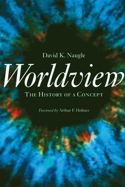 David K. Naugle | Worldview | Taschenbuch | Englisch (2002) | Eerdmans-image