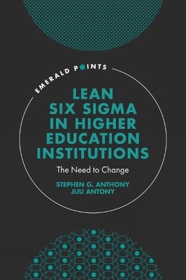 Stephen G. Anthony  Lean Six Sigma in Higher Education I (Hardback) (UK IMPORT)