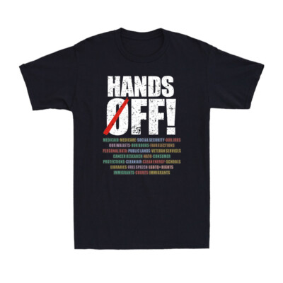 Hands Off Protest Hands Off our country Funny Political Patriotic Men's T-Shirt