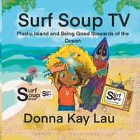 Donna Kay Lau | Surf Soup Tv | Taschenbuch | Englisch (2022) | Ean 9781956022162