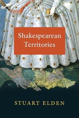 Shakespearean Territories, Elden, Stuart