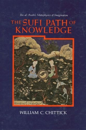 The Sufi Path of Knowledge by William C. Chittick - 9780887068850