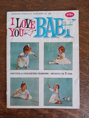 American Thread Company I Love You Baby Knit Crochet Pattern Book