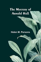 The Mystery Of Arnold Hall Helen M. Persons Taschenbuch Englisch 2024
