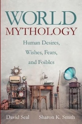 Sharon K Smith David Seal World Mythology (Paperback) (UK IMPORT)