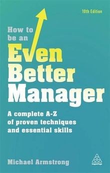 How to be an Even Better Manager: A Complete A-Z of Prov... | Buch | Zustand gut