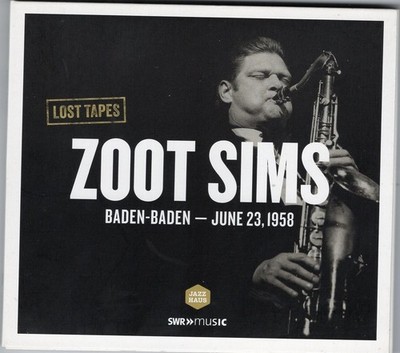 LOST TAPES - CD - ZOOT SIMS BADEN-BADEN - JUNE 23,1958