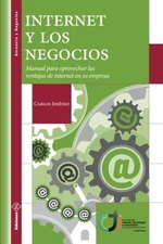 INTERNET Y LOS NEGOCIOS: MANUAL PARA APROVECHAR LAS By Carlos Jimenez & Cesar