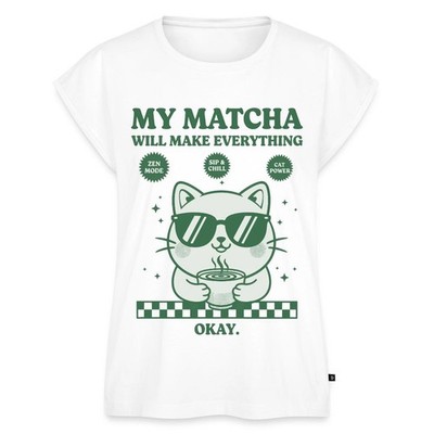 My Matcha Will Make Everything Okay | Matcha Katze Frauen Premium Bio Top