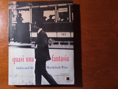 quasi una fantasia. Juden und die Musikstadt Wien