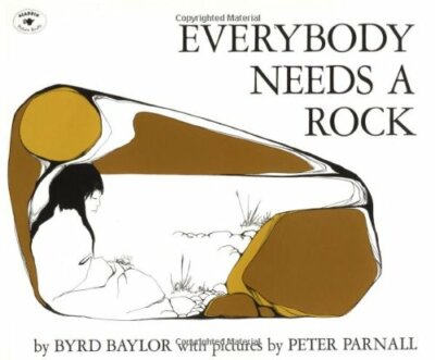 Everybody Needs a Rock (For the Junior Rockhound) by Baylor, Byrd 0689710518