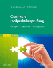 Crashkurs Heilpraktikerprüfung | Jürgen Sengebusch, Ulrike Bastian | deutsch