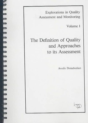 Explorations in Quality Assessment and Monitoring: The Definition of Quality and
