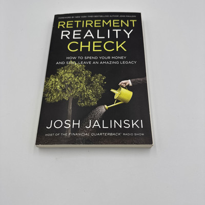 Retirement Reality Check : How to Spend All Your Money and Still Leave an...