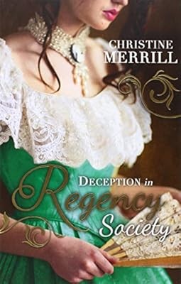 Deception in Regency Society: A Wicked Liaison / Lady Folbrokes Delicious Decept