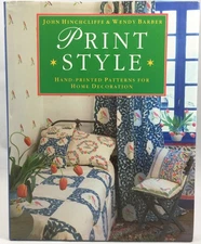 Print Style: Hand-Printed Patterns for Home Decoration - hardcover Hinchclif...