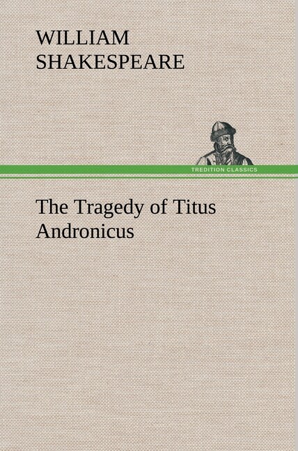 Thumbnail - The Tragedy Of Titus Andronicus William Shakespeare