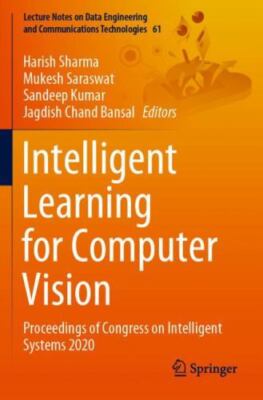 Intelligent Learning for Computer Vision : Proceedings of Congress on Intelli...