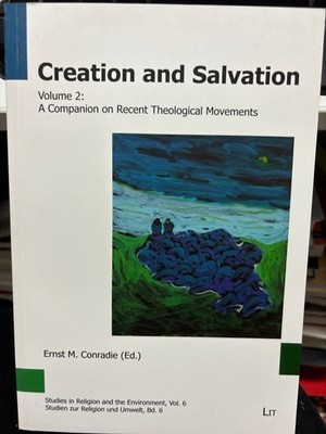 Creation and Salvation: Volume 2: A Companion on Recent Theological Movements (S