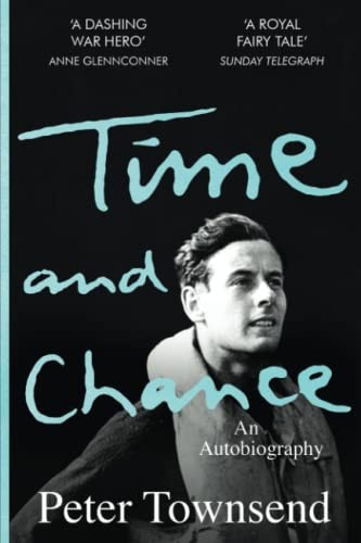 Time and Chance: An Autobiography - Townsend, Peter