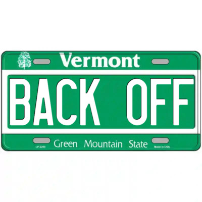 Back Off Vermont Metal Sign | eBay