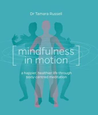Mindfulness in Motion: Unlock the Secrets of Mindfulness in Motion - GOOD
