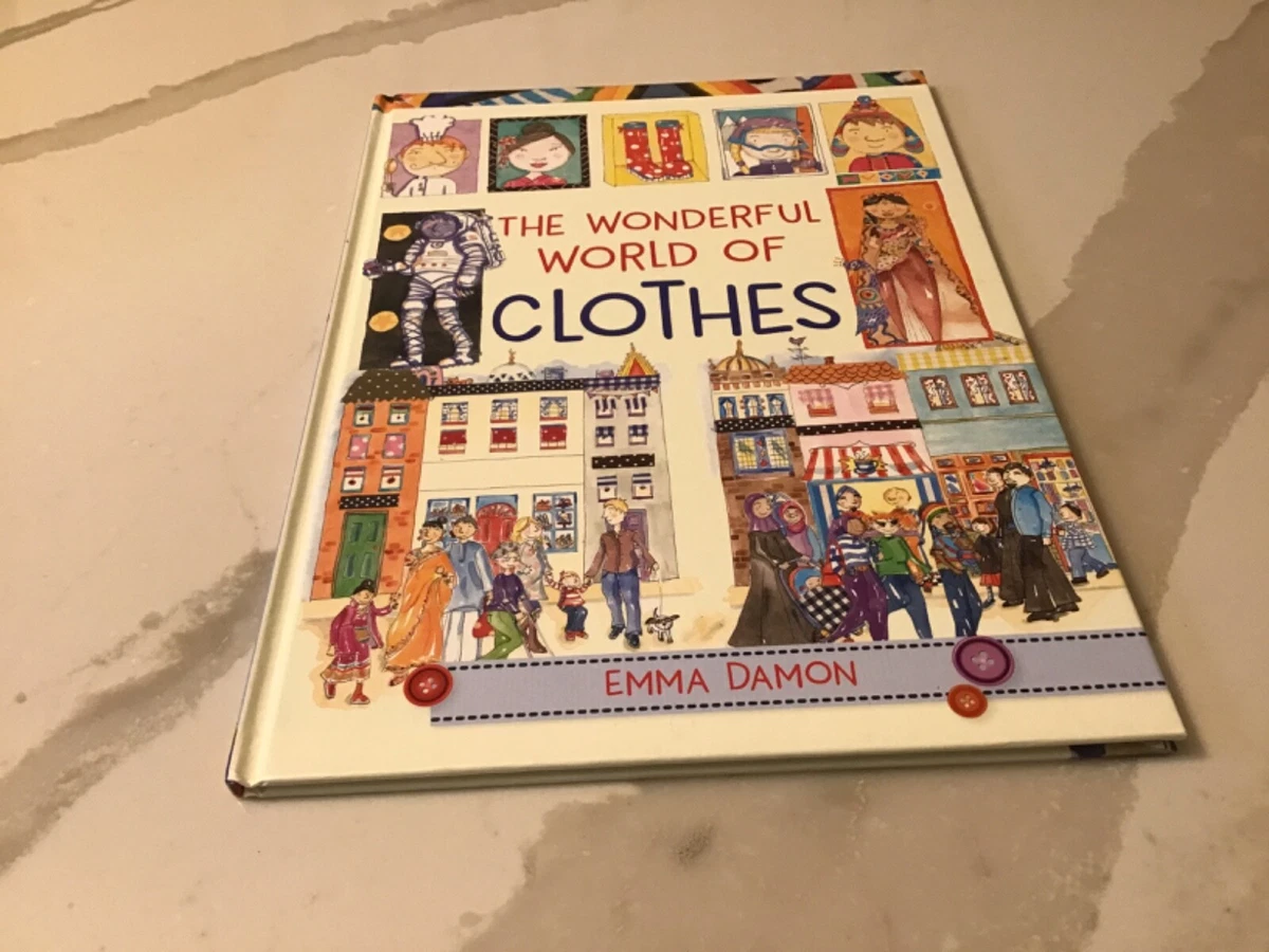 The Wonderful World of Clothes By Emma Damon