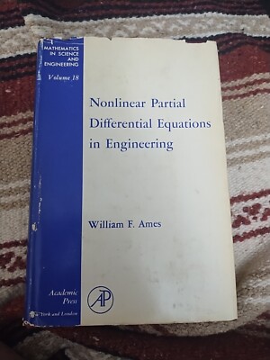 NONLINEAR PARTIAL DIFFERENTIAL EQUATIONS IN ENGINEERING, By William F Ames, 1965