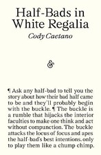 Cody Caetano Half-Bads in White Regalia (Paperback)