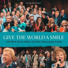 Bill & Gloria Gaither Give The World A Smile (CD) (UK IMPORT)