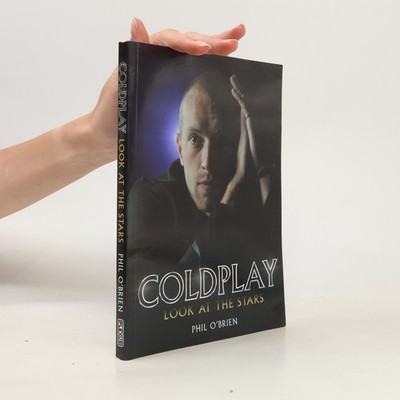 Coldplay: Look at the Stars  |  Phil O'Brien